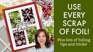 Use Every Scrap of Foil - Plus lots of Foiling Tips and Tricks for Card Making!