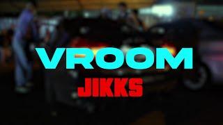 JIKKS - VROOM (OFFICIAL MUSIC VIDEO)