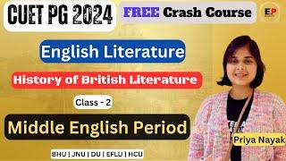 Class 02 | Middle English Period | History of British Lit. | CUET PG English Complete Crash Course |