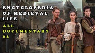 Medieval Life Documentary: Encyclopedia of Medieval Life || All Documentary 03