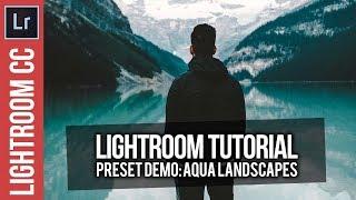 Lightroom: Aqua Landscapes Preset Demo & Tutorial