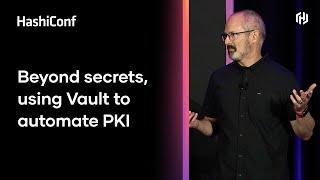 Beyond secrets, using Vault to automate PKI