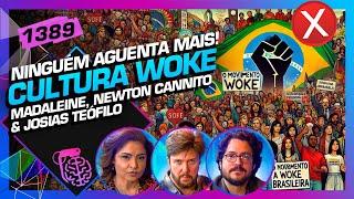 CULTURA WOKE: MADALEINE LACSKO, NEWTON CANNITO E JOSIAS TEÓFILO - Inteligência Ltda. Podcast #1389