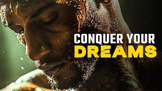 Conquer your dreams || Best Motivational Video