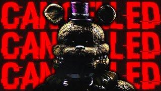 The CANCELLED FNAF Fan Games...