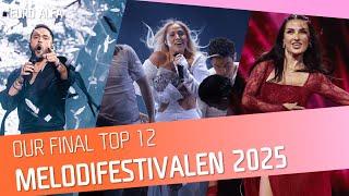 Our top 12 for Melodifestivalen 2025 final