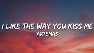 Artemas - i like the way you kiss me (Lyrics)