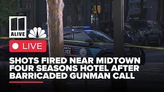 Watch Live | Reports of armed person near Midtown Four Seasons hotel