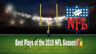 Some of the best plays from the 2019 NFL Season!!