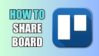 How To Share a Board | Trello