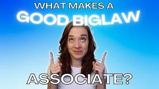 What Makes a Good Big Law Associate