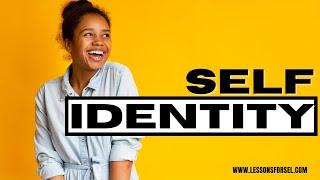 SEL Video Lesson of the Week (week 9) Self-Identity