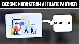 How To Become Nordstrom Affiliate Partner 2024! (Full Tutorial)