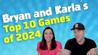 Top 10 Games of 2024 - with Bryan and Karla