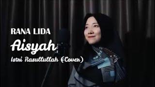 Rana Lida - Aisyah Istri Rasullullah (Cover)