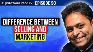 EPS 98- What is the Difference between Selling and Marketing