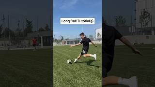 LONG BALL TUTORIAL