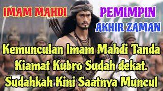 munculnya Imam Mahdi tanda kiamat kubro...!!! Sudahkah kini saatnya muncul..???