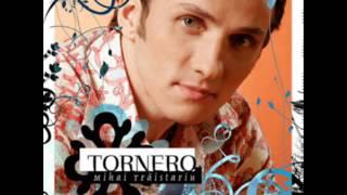 Mihai Traistariu - Tornero