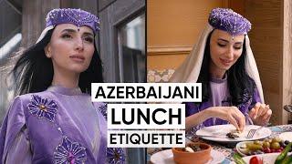 Azerbaijani Lunch Etiquette: traditional Azerbaijani food and how to eat it | Jamila Musayeva