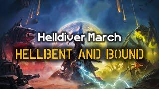 Hellbent and Bound - Helldiver Rally March | Democratic Marching Cadence | Helldivers 2