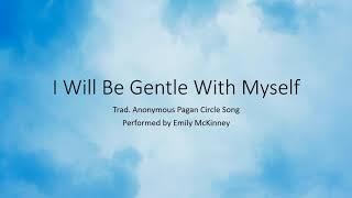 I Will Be Gentle With Myself - Emily McKinney