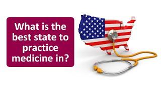 What is the BEST STATE to practice medicine in?  Malpractice rates and claims by state.