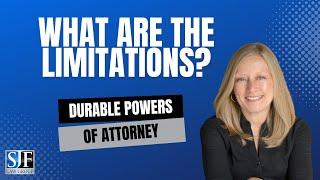 What are the Limitations of Durable Powers of Attorney? | Florida Estate Planning & Probate Lawyer