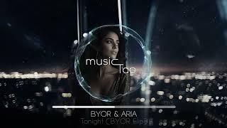 BYOR, ARIA - Tonight (BYOR Flip)