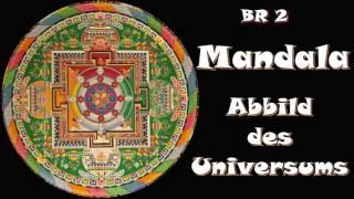 Mandala - Abbild des Universums - BR2