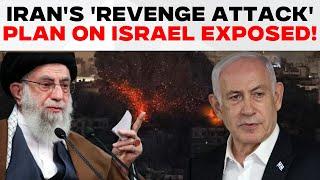 Israel Iran War LIVE Updates | Iran's Massive Missile Attack Plan on Israel Exposed! | Netanyahu