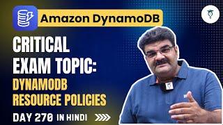 Day 270 | Master DynamoDB Resource Policies: Essential for AWS Certification | AWS Tutorial In Hindi