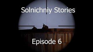 Solnichniy Stories Ep 6: Soldiers on Suicide Silo