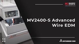 Mitsubishi EDM - MV2400-S Advanced Wire EDM