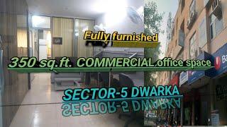 RENT | 300 SQ.FT. FULLY FURNISHED COMMERCIAL OFFICE SPACE | SECTOR-5 DWARKA | ₹ 30,000 | 9958494666