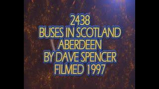 2438 ABERDEEN BUSES 1997  BY DAVE SPENCER