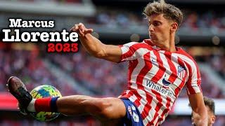 Marcus Llorente ● 2023 ● Spains best Midfielder? | Goals, Assists & Skills