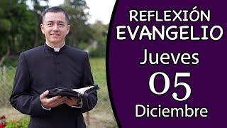 Evangelio de Hoy Jueves 05 de Diciembre de 2024  Lectura y Reflexión