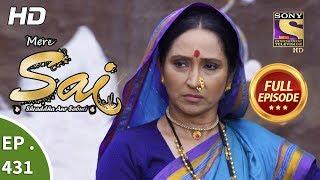 Mere Sai - Ep 431 - Full Episode - 20th May, 2019