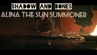 Alina the Sun summoner / shadow and bones