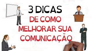 3 Dicas de como MELHORAR sua COMUNICAÇÃO | SejaUmaPessoaMelhor