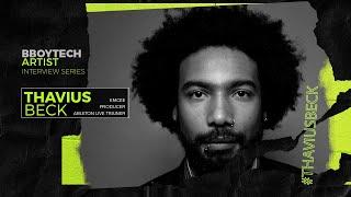 BboyTech Artist Interview Series - Thavius Beck