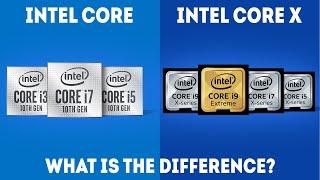 Intel Core vs Intel Core X Series - What Is The Difference? [Ultimate Guide]