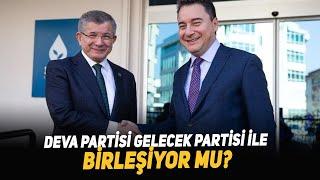 DEVA partisi Gelecek Partisi ile Birleşiyor mu?