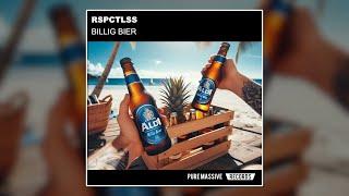 Billig Bier - RSPCTLSS [Pure Massive Records]