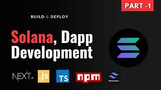 Solana Dapp Development Project Course Using NextJs, TypeScript, Solana and Tailwind | Solana Course