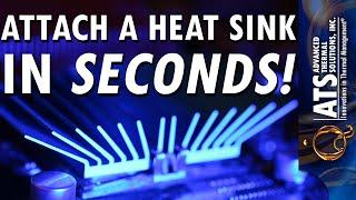 superGRIP™ - Attach a Heat Sink in Seconds!