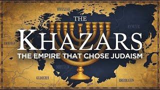 THE KHAZARS: THE EMPIRE THAT CHOSE JUDAISM