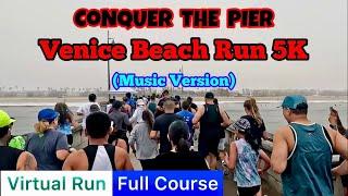 2024 Venice Beach Run CONQUER THE PIER 5K (Full Course)｜Treadmill Run Scenery & Music (Virtual Run)