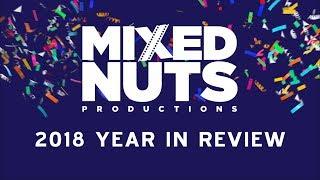 Mixed Nuts Productions 2018 Year in Review